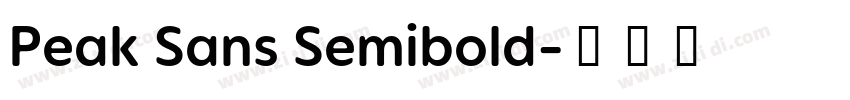 Peak Sans Semibold字体转换 Peak Sans Semibold字体转换